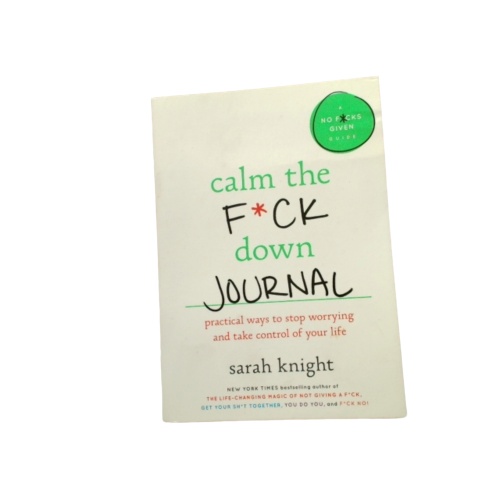 Calm The F*ck Down Journal No F*cks Given Guide