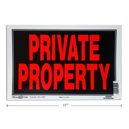 SIGN PRIVATE PROPERTY 8X12  MADE IN USA